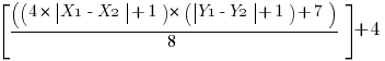 delim{[}{ ((4*delim{|}{X1-X2}{|}+1)*(delim{|}{Y1-Y2}{|}+1)+7)/8 }{]}+4